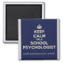 Customized Keep Calm I'm a School Psych. (Magnet) Magnet