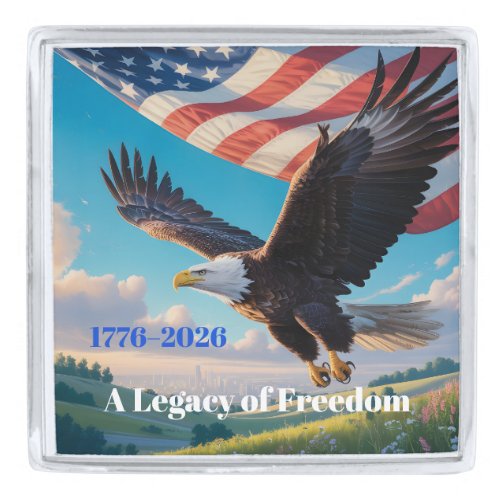 Customized Legacy of Freedom US 250th Anniversary  Silver Finish Lapel Pin