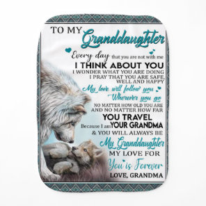 Customized Letter To My Granddaughter From Grandma Baby Burp Cloth
