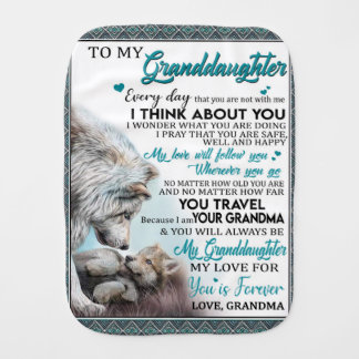 Customized Letter To My Granddaughter From Grandma Baby Burp Cloth