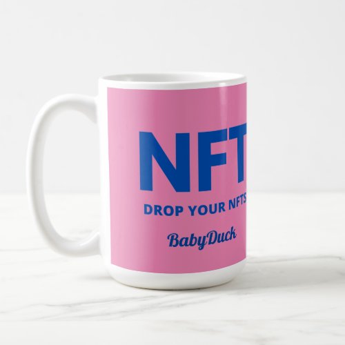 Customized Mug _ Drop Your NFTS Pink_ BabyDuck