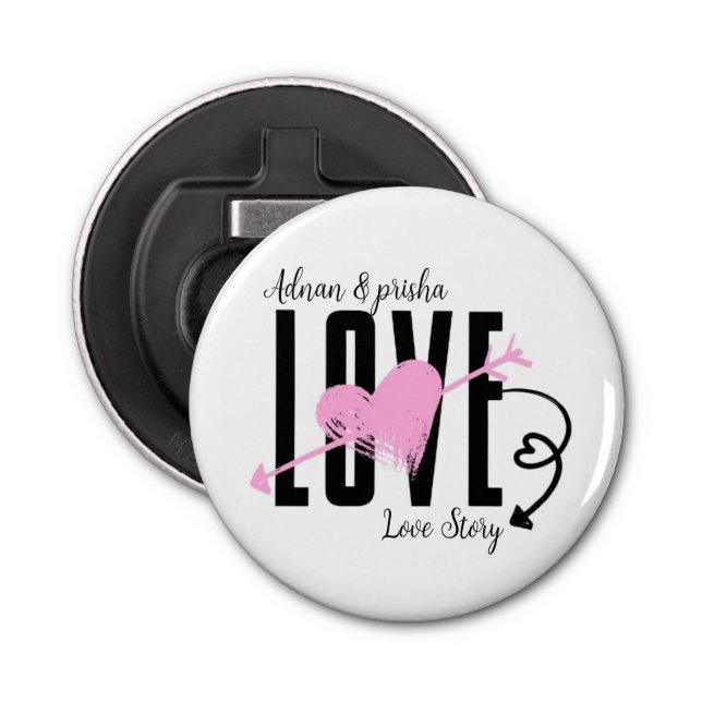 Customized name love pin button bottle opener (Front)