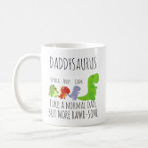 Dadasaurus Coffee Mug Like A Normal Dada But More Rawrsome