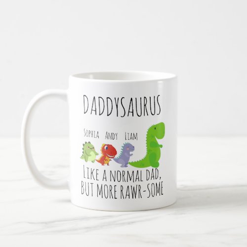 Customized rawr_some Daddysaurus  Coffee Mug