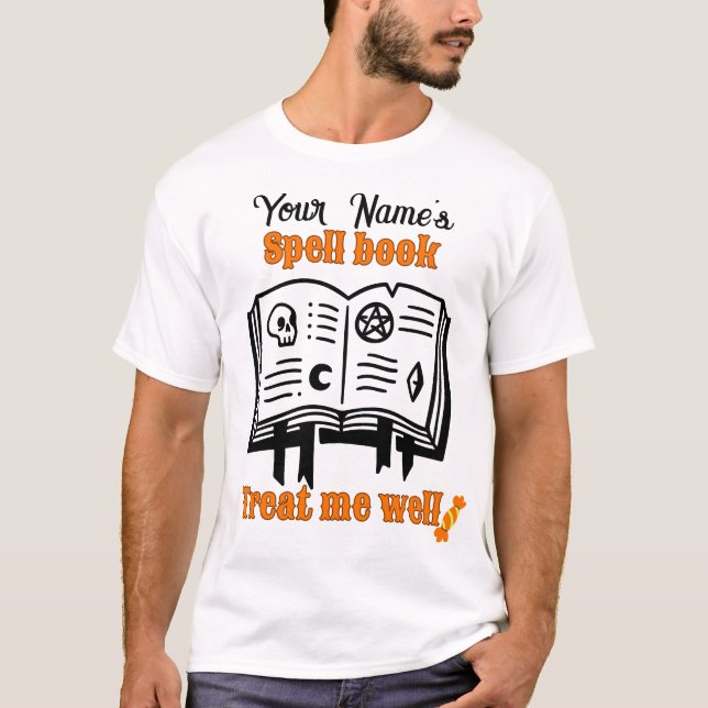 customized Spell book, treat me well  funny Hallow T-Shirt (Front)