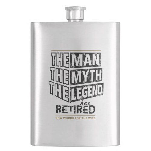 Customized The Man The Myth The Legend Has Retired Flask