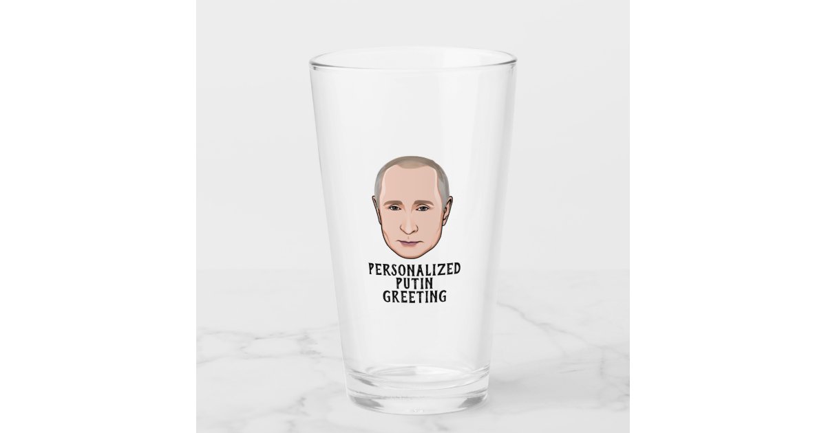 https://rlv.zcache.com/customized_vladimir_putin_glass-r0157ce9a1fb24d7da061dcac3b6bf512_b1a5y_630.jpg?rlvnet=1&view_padding=%5B285%2C0%2C285%2C0%5D