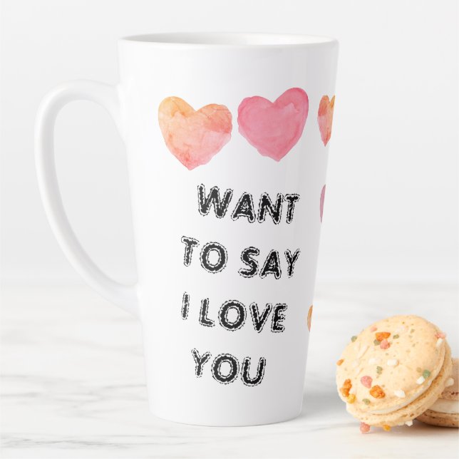 Customized WANT TO SAY ‘I LOVE YOU' Valentines Mug (In Situ)