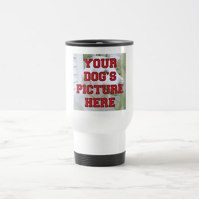 Customized Your Dog's Photo Travel Mug (Center)