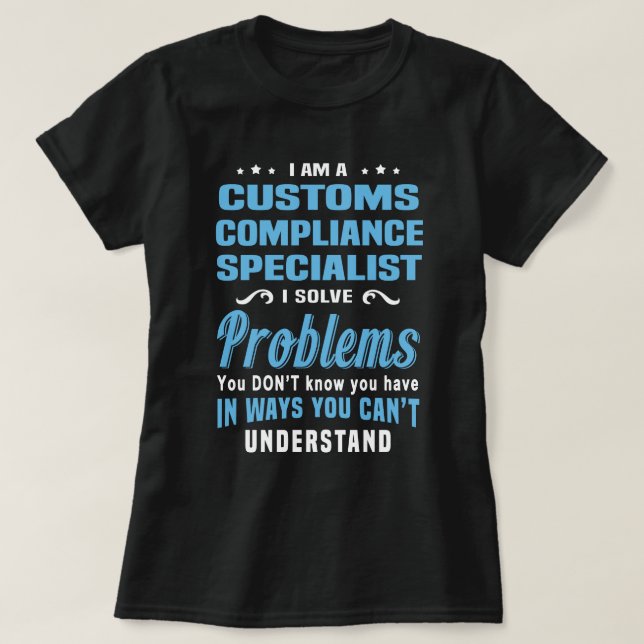 Customs Compliance Specialist T-Shirt (Design Front)