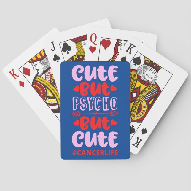 CUT BUT PSYCHO BUT CUTE #CANCERLIFE funny birthday Poker Cards (Back)