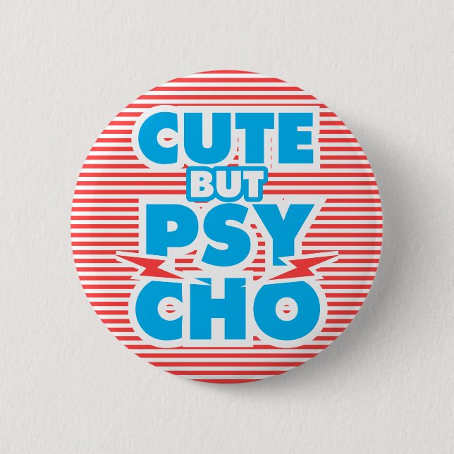 Cut But Psycho Button (Front)