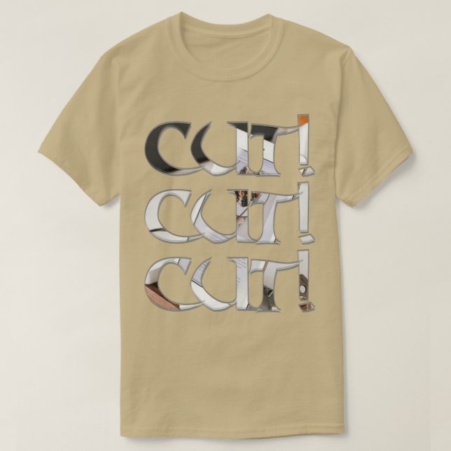 Cut Cut Cut T-Shirt (Design Front)
