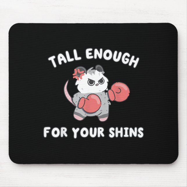 Cut Funny Tall Enough for Shins Possum Boxing Meme Mouse Pad (Front)