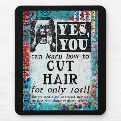 Cut Hair _ Funny Vintage Ad Mouse Pad