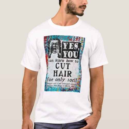 Cut Hair _ Funny Vintage Ad T_Shirt