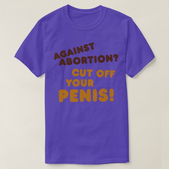 Cut It Off Womens Rights Pro Choice Roe v Wade T-Shirt (Design Front)