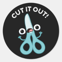 Cut It Out Funny Scissors Puns Dark BG Classic Round Sticker