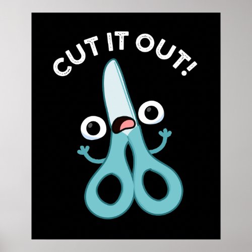 Cut It Out Funny Scissors Puns Dark BG Poster