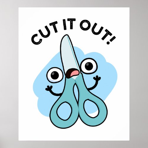 Cut It Out Funny Scissors Puns Poster