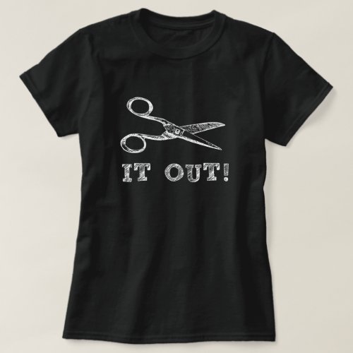 Cut It Out Scissors T_Shirt