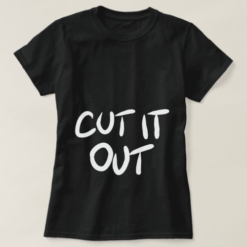 Cut it Out T_Shirt