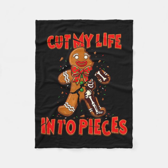 Cut My Life Into Eces Gingerbread Christmas Elder  Fleece Blanket (Front)