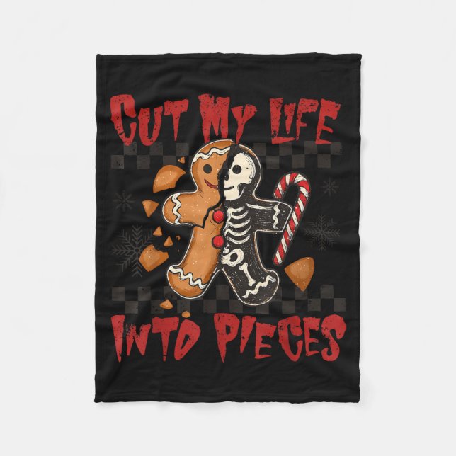 Cut My Life Into Eces Xmas Gingerbread Funny Chris Fleece Blanket (Front)