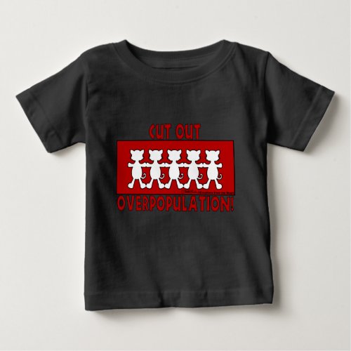 Cut Out Overpopulation Cats Baby T_Shirt