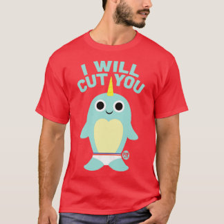 CUT YOU NARWHAL T-Shirt