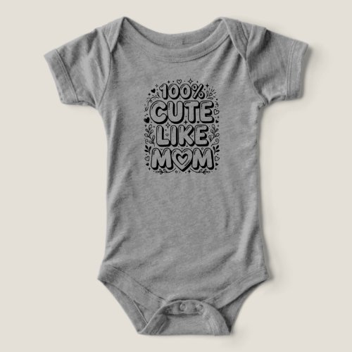 Cute "100% Cute Like Mom" Black and White Baby Infant T-shirt