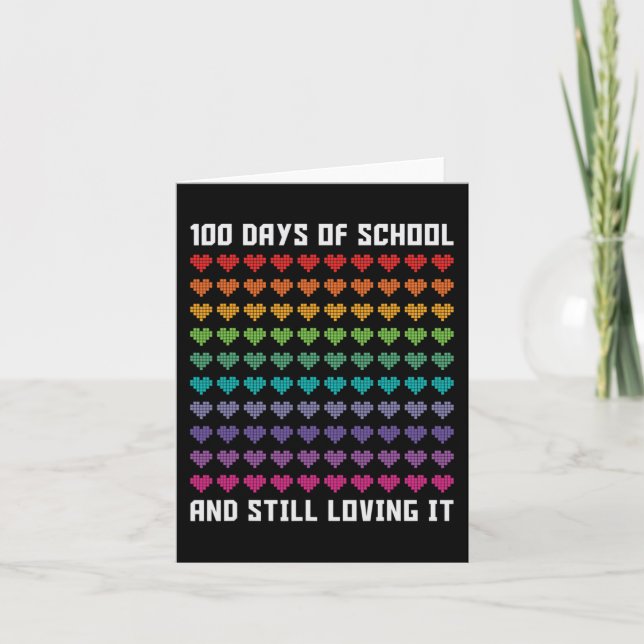 Cute 100 Days of school and still loving it Hearts Card (Front)