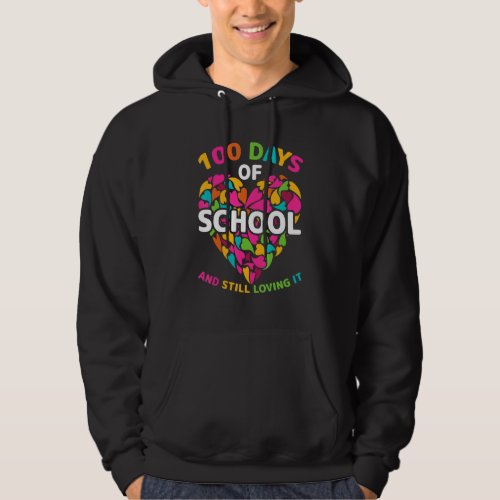 Cute 100 Days of school and still loving it Hearts Hoodie