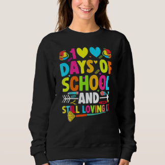 Cute 100 Days Of School And Still Loving It Hearts Sweatshirt