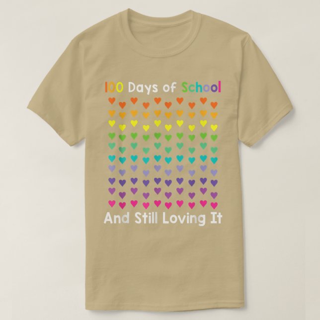 Cute 100 Days of school and still loving it Hearts T-Shirt (Design Front)