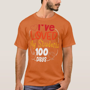 cute 100 days of school giftIx27ve loved my studen T-Shirt