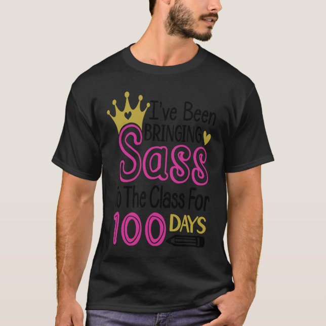 Cute 100th Day Bringing Sass to the Class 100 Days T-Shirt (Front)