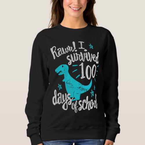 Cute 100th Day School T Shirt Rawr I Survived 10 Sweatshirt