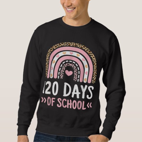 Cute 120th Day Of School 120 Days Leopard Rainbow  Sweatshirt
