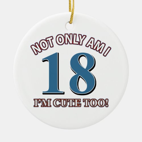 cute 18 year old design ceramic ornament