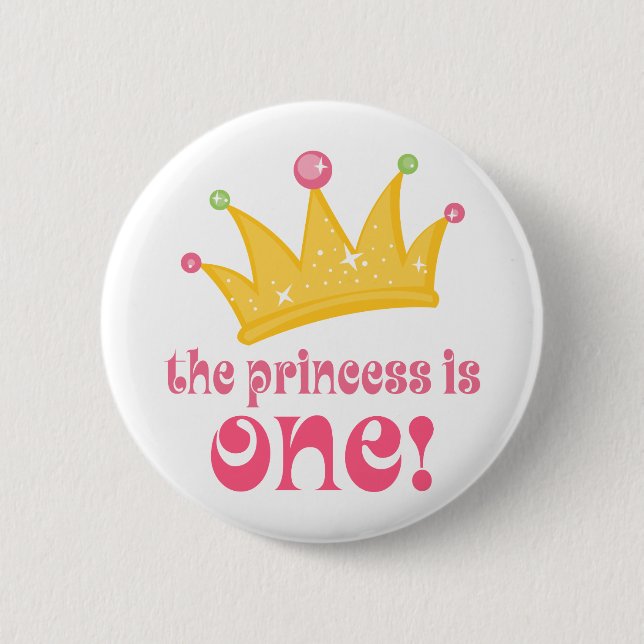 Cute 1st Birthday The Princess Is One Gift Pinback Button (Front)