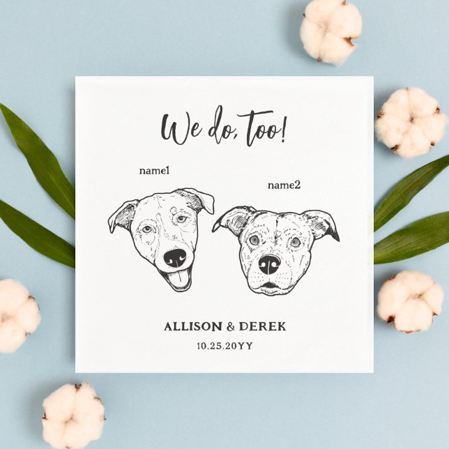 Cute 2 Dogs Pet We do too Wedding  Napkins (Creator Uploaded)