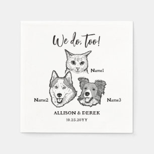 Cute 3 Dogs Cat Pet We Do Too Wedding Napkins