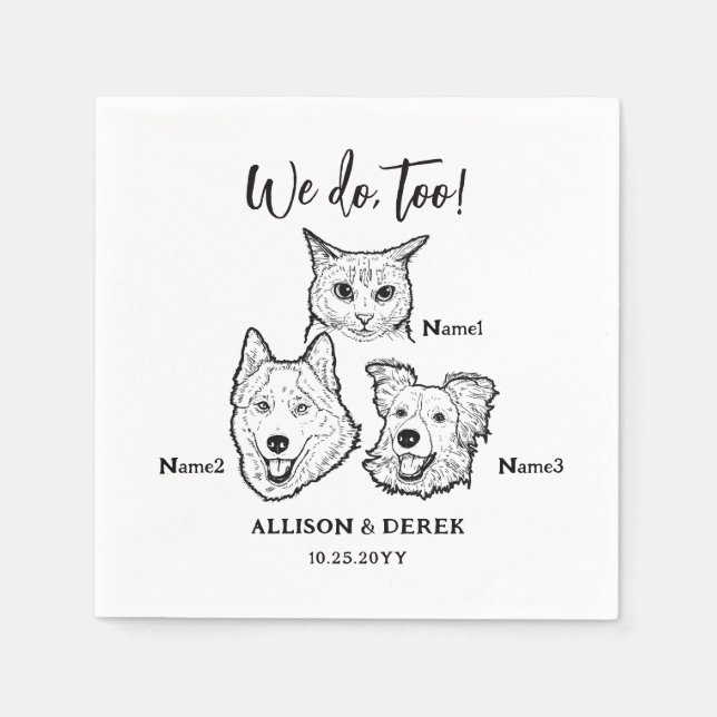 Cute 3 Pet Dog Cat Faces Sketch We Do Too Wedding  Napkins (Front)