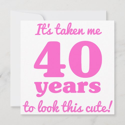 Cute 40th Birthday For Women Card