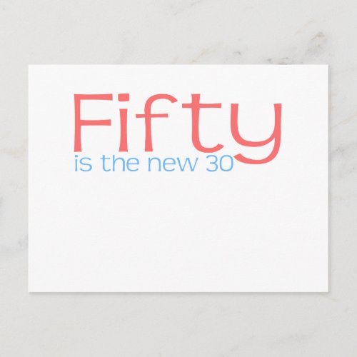 Cute 50 is the new 30 postcard