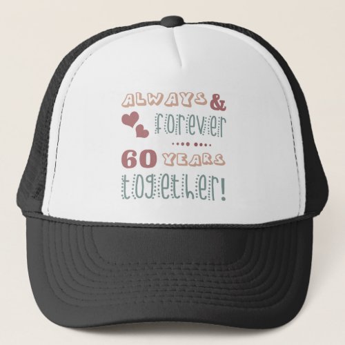 Cute 60th Wedding Anniversary Trucker Hat
