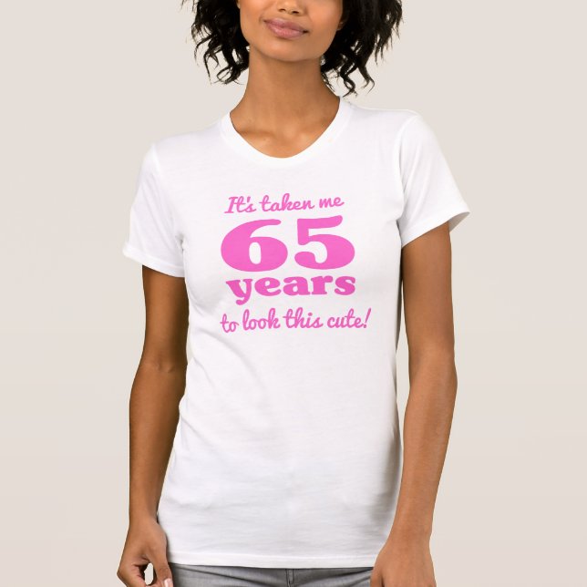 Cute 65th Birthday For Women T-Shirt (Front)