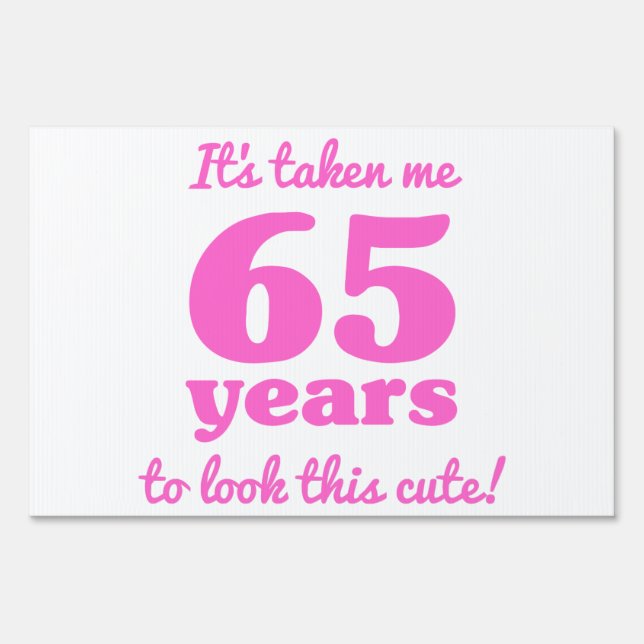 Cute 65th Birthday For Women Yard Sign (Front)