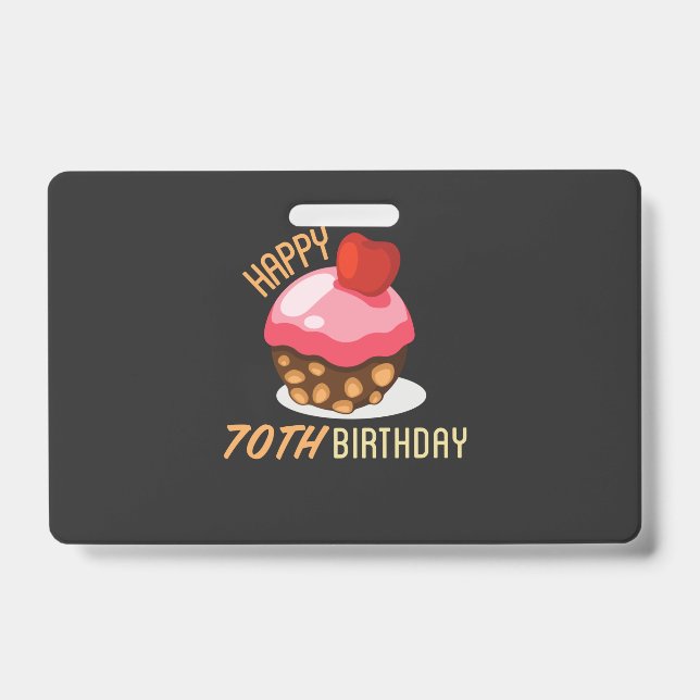 Cute 70th birthday design with chocolate cake badge (Front)